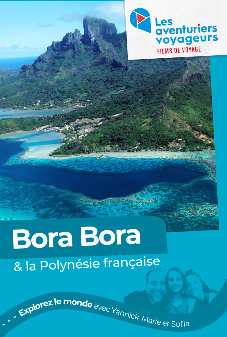BORA BORA ET LA POLYNÉSIE FRANÇAISE