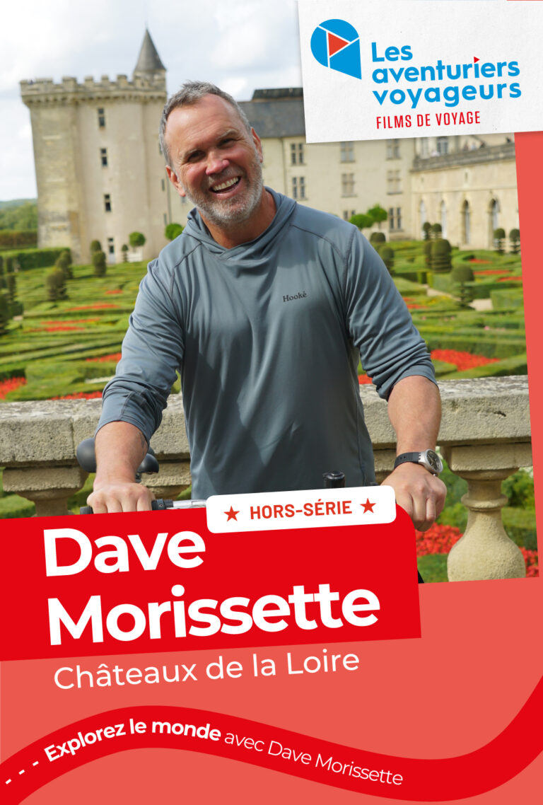 CHÂTEAUX DE LA LOIRE AVEC DAVE MORISSETTE