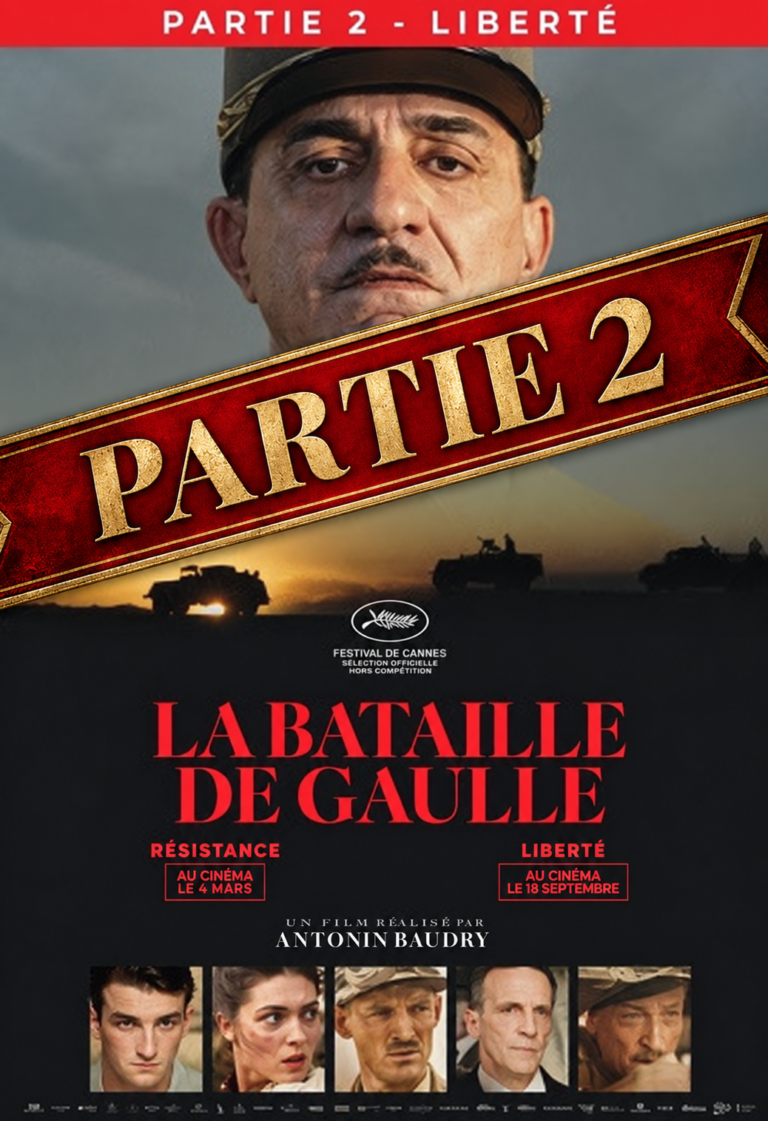 LA BATAILLE DE GAULLE : LIBERTÉ (PARTIE 2)